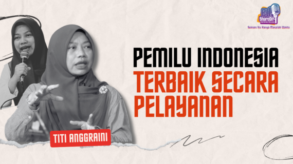 Titi Anggraini Sebut Pemilu di Indonesia yang Terbaik Secara Pelayanan