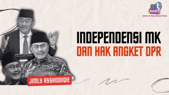 Jimly Asshiddiqie Bahas Independensi MK dan Hak Angket DPR
