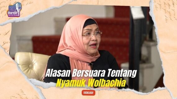 Latar Belakang Ibu Siti Fadilah Supari Bersuara Tentang Nyamuk Wolbachia