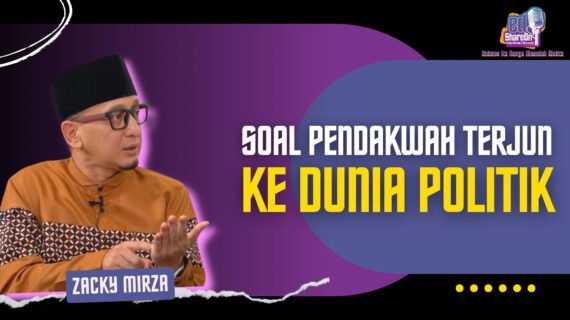 Ditanya Soal Pendakwah yang Terjun ke Dunia Politik, Ini Jawaban Ustaz Zacky Mirza