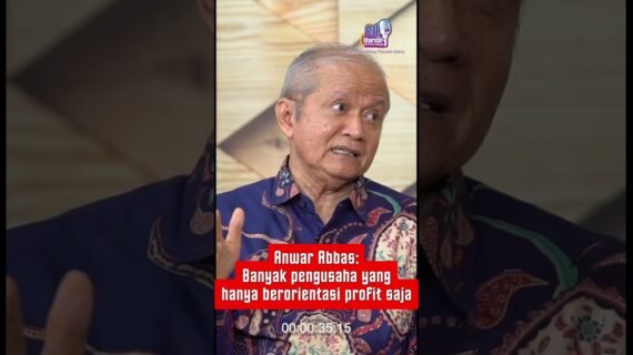 Anwar Abbas: Banyak Pengusaha yang Hanya Berorientasi Profit Saja