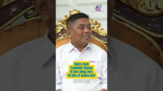 Andra Soni: Penduduk Banten 12 juta siang hari, 20 juta di malam hari