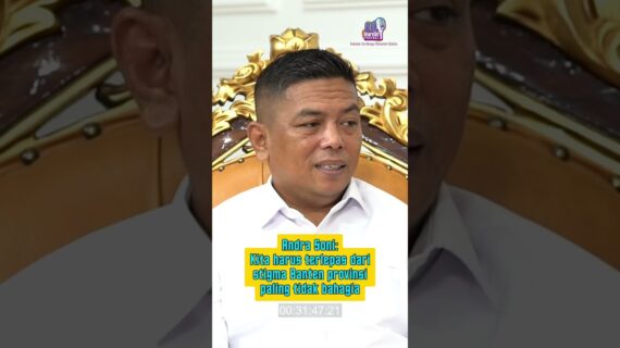 Andra Soni: Kita harus terlepas dari stigma Banten provinsi paling tidak bahagia