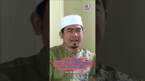 Ustaz Solmed: Banyak orang menilai kebaikan hanya dari yang dilihat