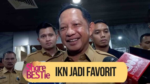 Tito Karnavian Sebut IKN Bisa Jadi Tempat Favorit