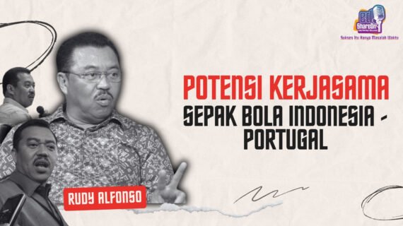 Rudy Alfonzo Ungkap Potensi Kerjasama Sepak Bola Indonesia-Portugal