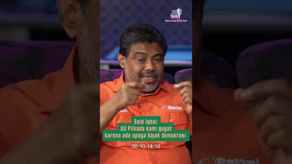 Said Iqbal: UU Pilkada kami gugat karena ada upaya bajak demokrasi