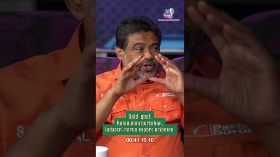 Said Iqbal: Kalau mau bertahan, Industri harus export oriented