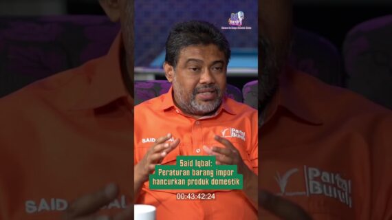 Said Iqbal: Peraturan barang impor hancurkan produk domestik