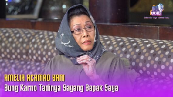 Amelia Achmad Yani: Bung Karno Tadinya Sayang Bapak Saya