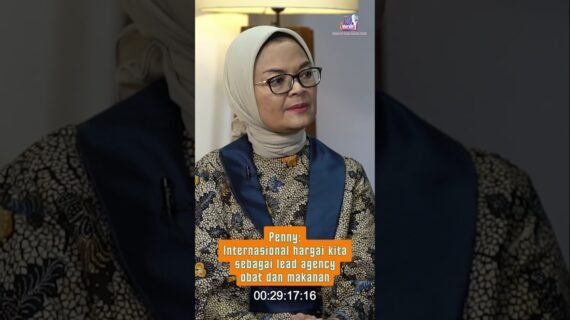 Penny: Internasional hargai kita sebagai lead agency obat dan makanan