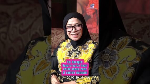 Eni Saragih: Negara harus hadir untuk semua anak di daerah manapun